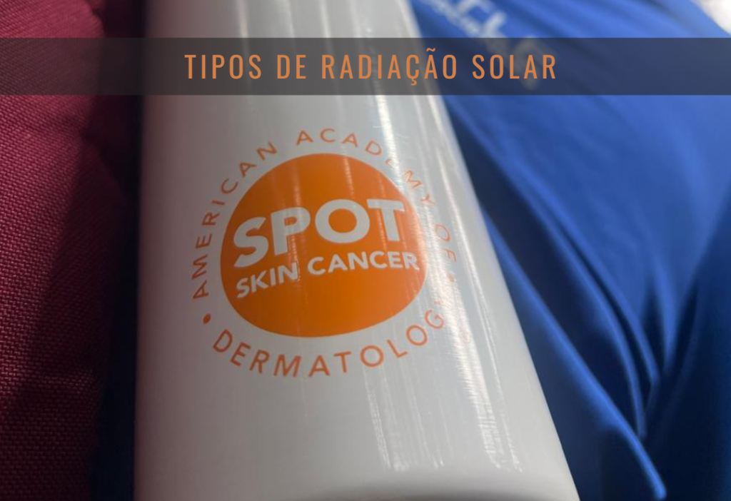 Tovo Dermatologista tipos de radiação solar